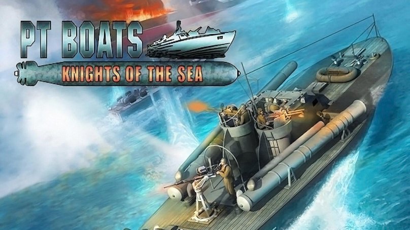 Pt Boats: Knights of the Sea